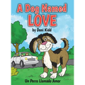 A Dog Named Love: Un Perro Llamado Amor