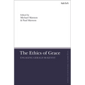 The Ethics of Grace: Engaging Gerald McKenny