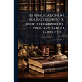 Le Obbligazioni in Solido Secondo Il Diritto Romano Del Prof. Avv. Lando Landucci ...