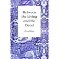 Between the Living and the Dead: A Perspective on Seers and Witches in Early Modern Age