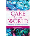 Care for the World: Reflections on Community Ministry