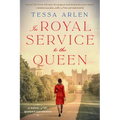 In Royal Service to the Queen: A Novel of the Queen's Governess