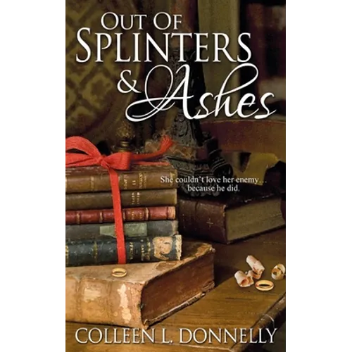 Out of Splinters and Ashes