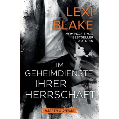 Im Geheimdienste ihrer Herrschaft
