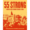 55 Strong: Inside the West Virginia Teachers' Strike