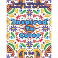 Inspired TO Color: Positive Affirmation Coloring Book For Adults: Inspirational And Uplifting Quotes For Motivation, Confidence And Succe