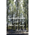 Invocations and Other Love Songs