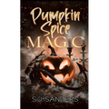 Pumpkin Spice Magic