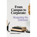 From Campus to Corporate: Navigating the Unknown