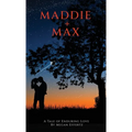 Maddie + Max: A Tale of Enduring Love