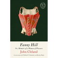 Fanny Hill: Or, Memoirs of a Woman of Pleasure