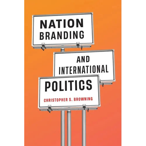 Nation Branding and International Politics