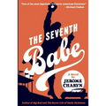 The Seventh Babe: A Novel by Jerome Charyn