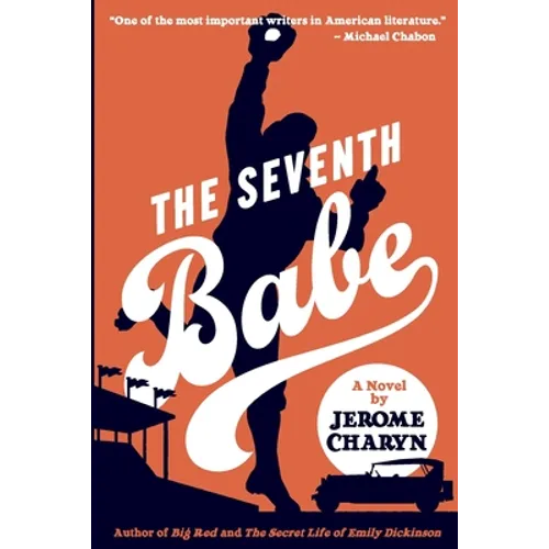 The Seventh Babe: A Novel by Jerome Charyn