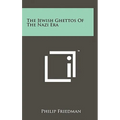 The Jewish Ghettos of the Nazi Era