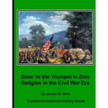 Blow Ye the Trumpet in Zion: Religion in the Civil War Era
