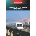 Trenes de levitación magnética: El maglev de Shanghái