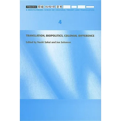 Translation, Biopolitics, Colonial Difference (Traces 4)