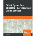 CCNA Cyber Ops: SECOPS - Certification Guide 210-255