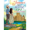 JOURNEY FOR A BETTER LIFE (The Story Of Jose and Angelina)