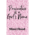Provocative is a Girl's Name