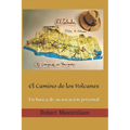 El Camino de los Volcanes: En busca de su vocación personal