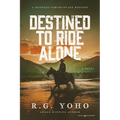 Destined to Ride Alone