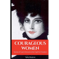 Courageous Women: Stories of Czech Women in the Fight for Freedom