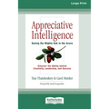 Appreciative Intelligence: Seeing the Mighty Oak in the Acorn (16pt Large Print Edition)