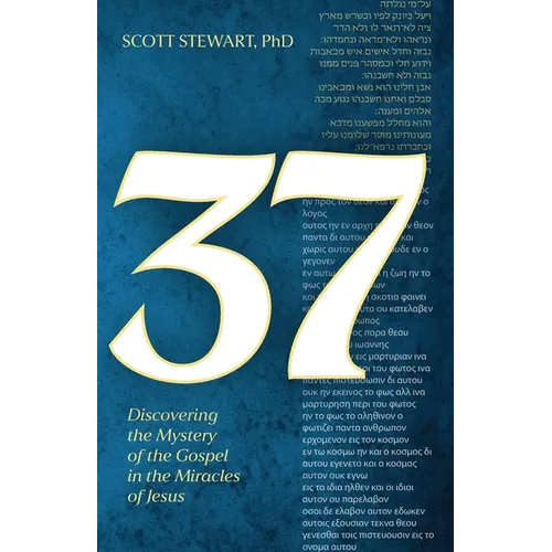 37: Discovering the Mystery of the Gospel in the Miracles of Jesus