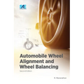 Automobile Wheel Alignment and Wheel Balancing, Second Edition