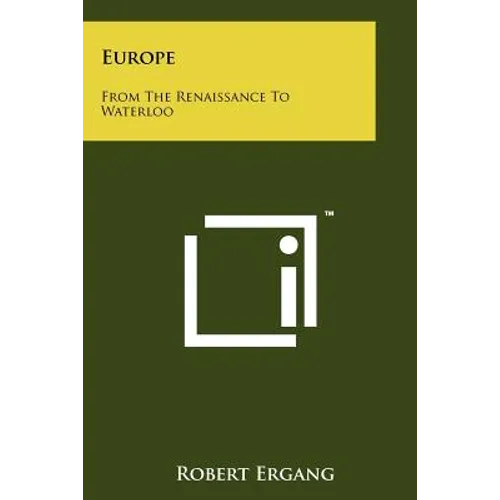 Europe: From The Renaissance To Waterloo