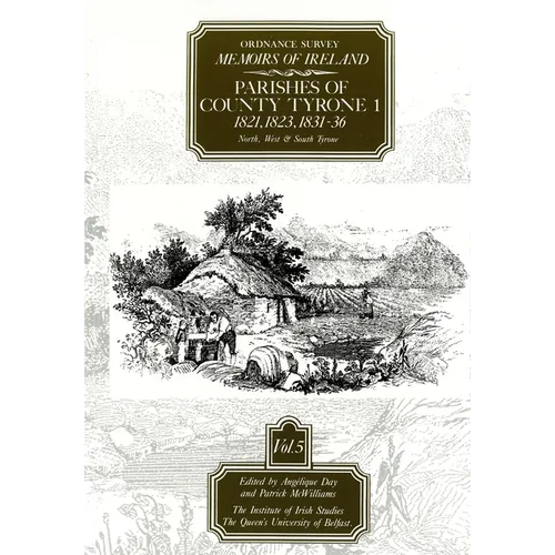 Ordnance Survey Memoirs of Ireland, Vol 5: County Londonderry XIV, 1833-4, 1836, 1838