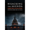Hijacking the Agenda: Economic Power and Political Influence