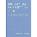 The Greatest Manifestation Book (Is the One Written by You)