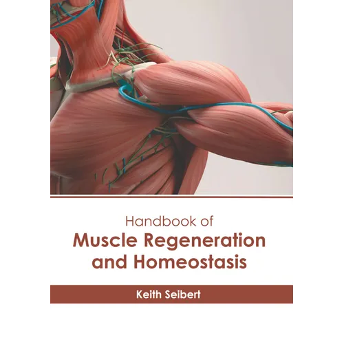 Handbook of Muscle Regeneration and Homeostasis
