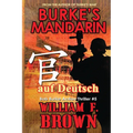 Burkes Mandarin, auf Deutsch: Bob Burke Suspense Thriller #5