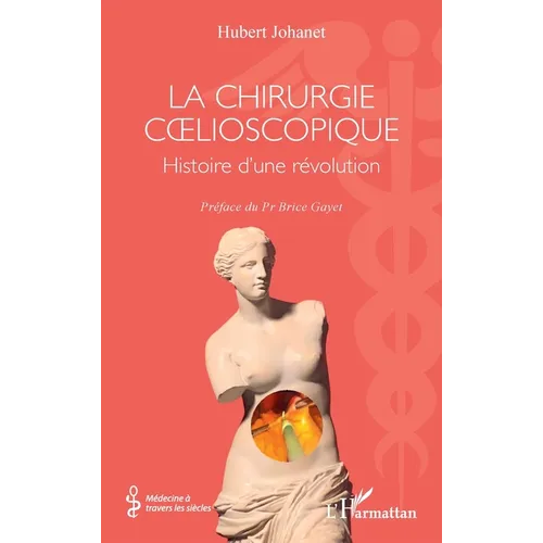 La chirurgie coelioscopique: Histoire d'une révolution