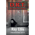 D.R.T. (Dead Right There) - 2nd Edition: A Nate Richards Novel - Book Two