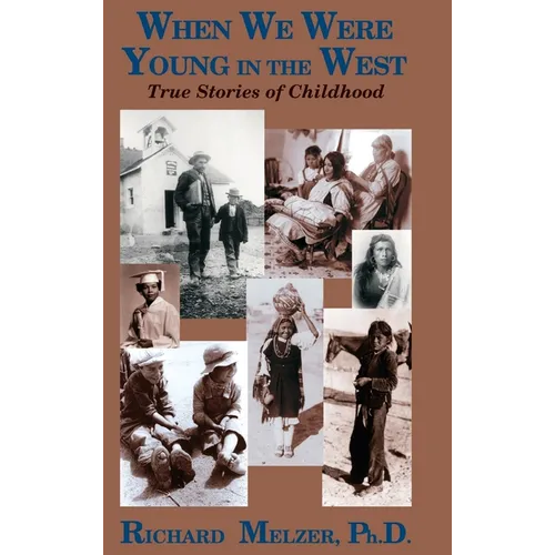 When We Were Young in the West: True Histories of Childhood