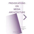 Provocations on Media Architecture