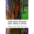 The Man Whom the Trees Loved