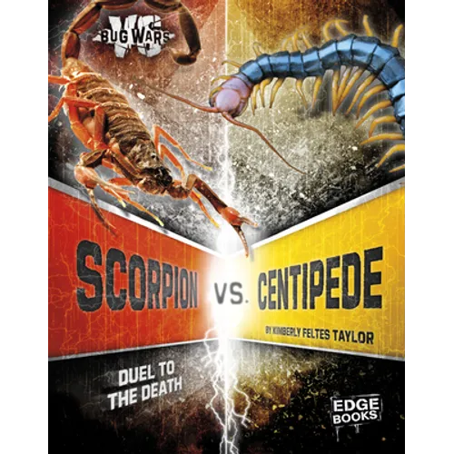 Scorpion vs. Centipede: Duel to the Death