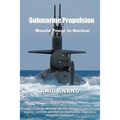 Submarine Propulsion - Muscle Power to Nuclear