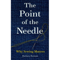 The Point of the Needle: Why Sewing Matters