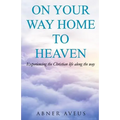 On Your Way Home To Heaven