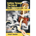 Cutting Through the Fog of the Investment Wars: Prerequisites for Success