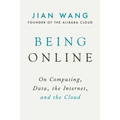Being Online: On Computing, Data, the Internet, and the Cloud