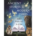 Ancient Stories for Modern Times: 50 Short Wisdom Tales for All Ages