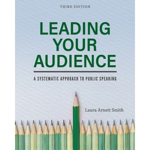 Leading Your Audience: A Systematic Approach to Public Speaking